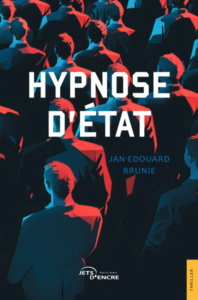 roman hypnose d'état par Jan-Edouard Brunie psychanalyste